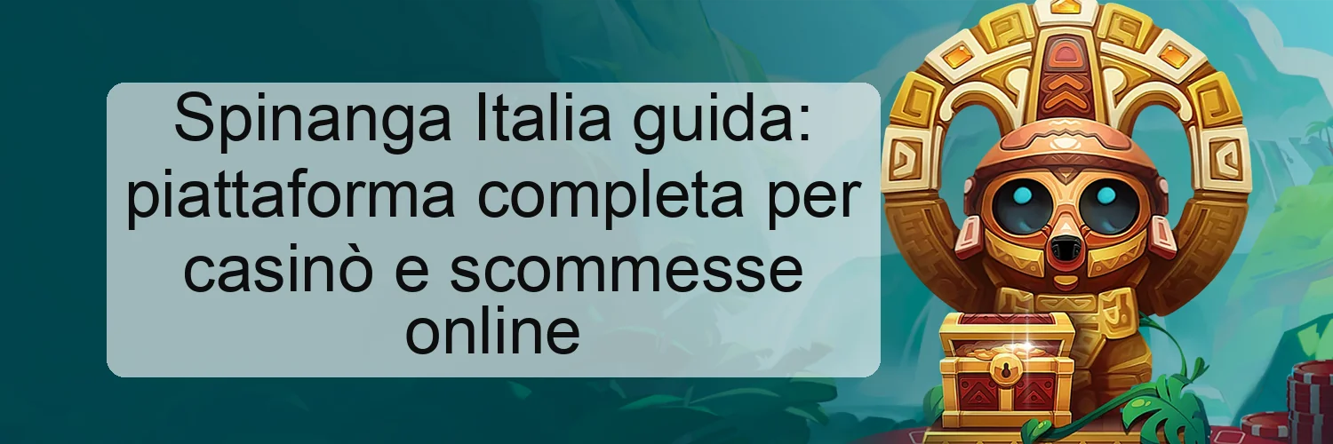 Spinanga Italia guida: piattaforma completa per casinò e scommesse online Spinanga Italia guida: piattaforma completa per casinò e scommesse online